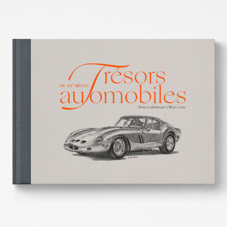 Trésors automobiles du XXeme siècle - Olivier Costa - EDTS BIBLIOMANE