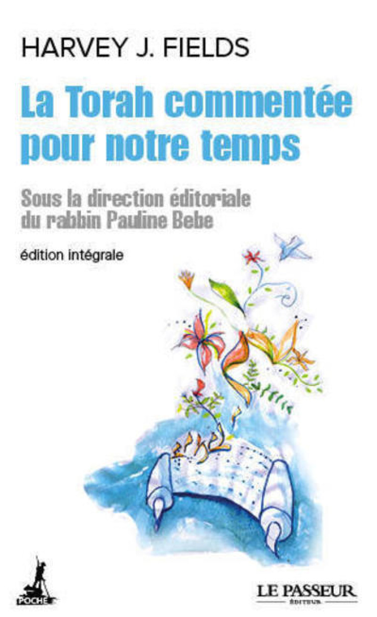 La Torah commentée pour notre temps - L'intégrale - Harvey J. Fields - LE PASSEUR