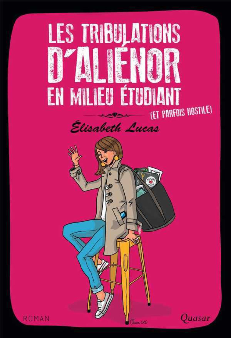 Les tribulations d'Aliénor en milieu étudiant (et parfois hostile) - Elisabeth Lucas - QUASAR