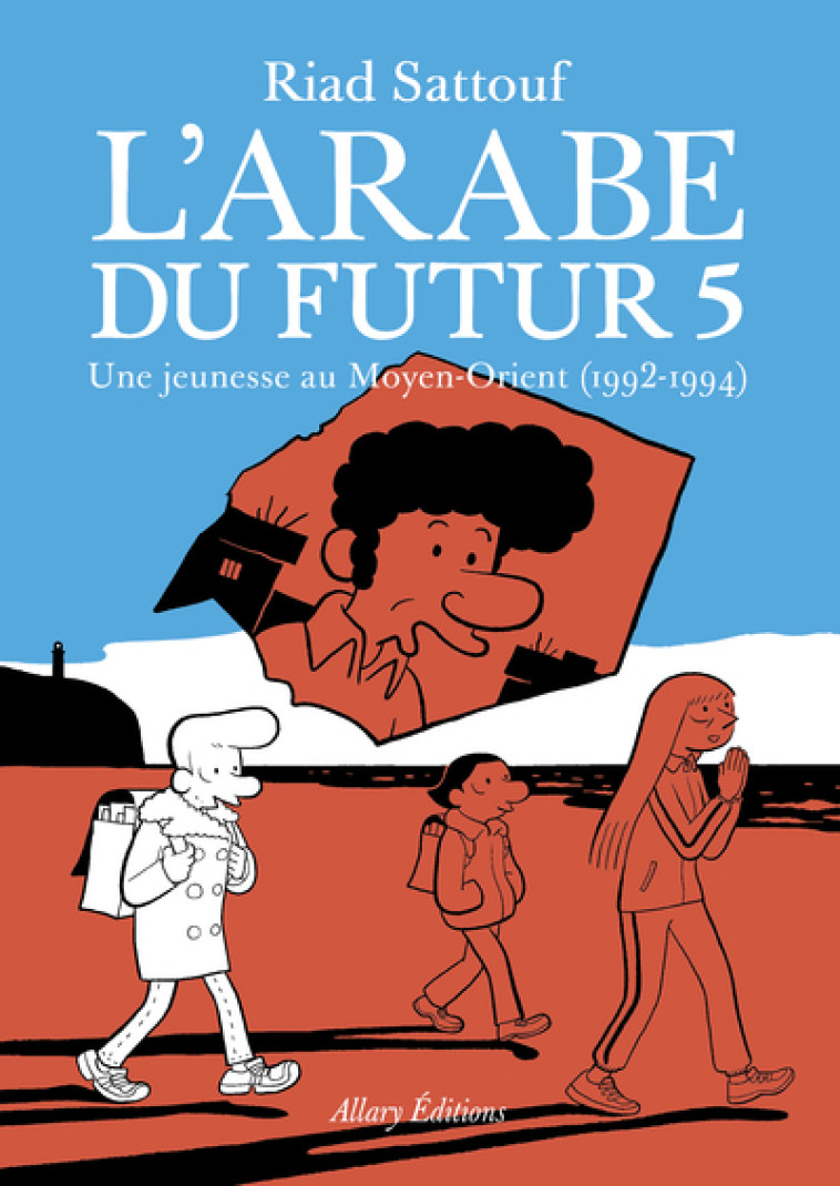 L'Arabe du futur - volume 5 - Tome 5 - Riad Sattouf - ALLARY