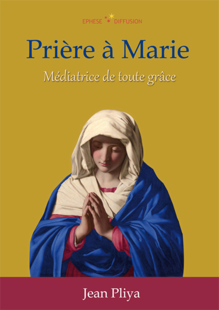 PRIERES A MARIE - Jean Pliya, Jean Pliya - EPHESE