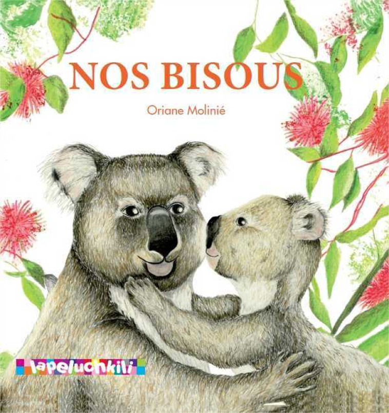 Nos bisous - Oriane MOLINIE - LAPELUCHKILI