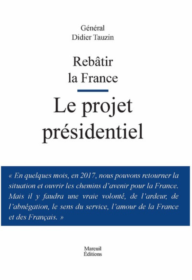 Rebatir la France le projet présidentiel - Didier Tauzin - MAREUIL EDITION