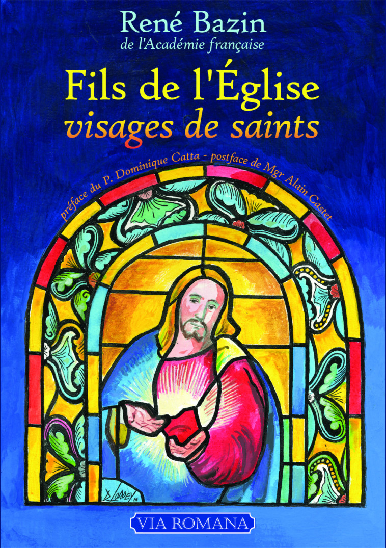 Fils de l'Église, visages de saints - René Bazin - VIA ROMANA