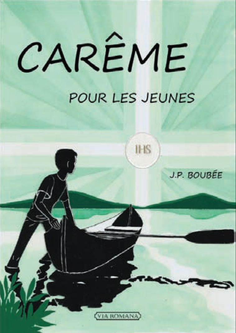 Carême pour les jeunes (nouvelle édition) - Jean-Pierre Boubée - VIA ROMANA