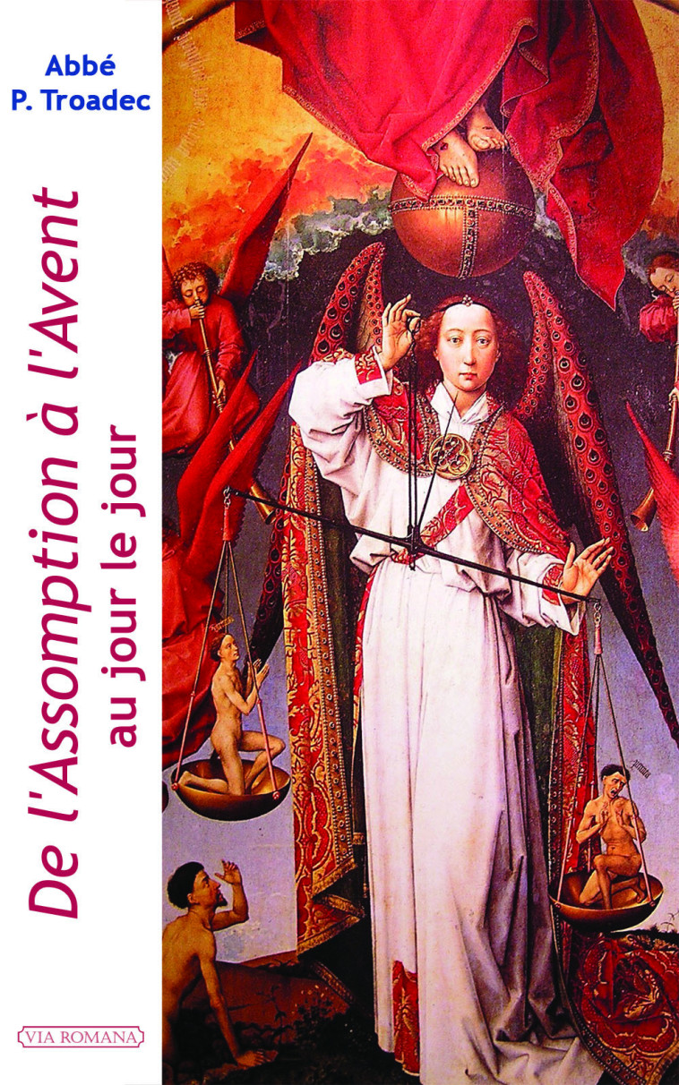 De l'Assomption à l'Avent au jour le jour -  Abbé Patrick Troadec - VIA ROMANA