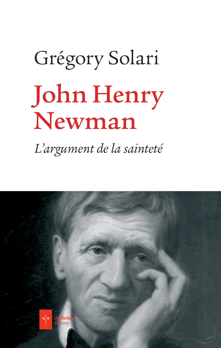 John Henry Newman - Grégory Solari - AD SOLEM