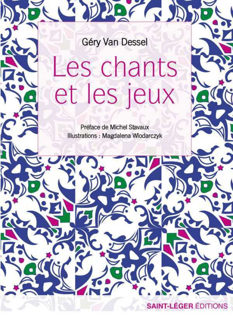 Chants et les jeux (Les) - Géry Van Dessel - FEUILLAGE