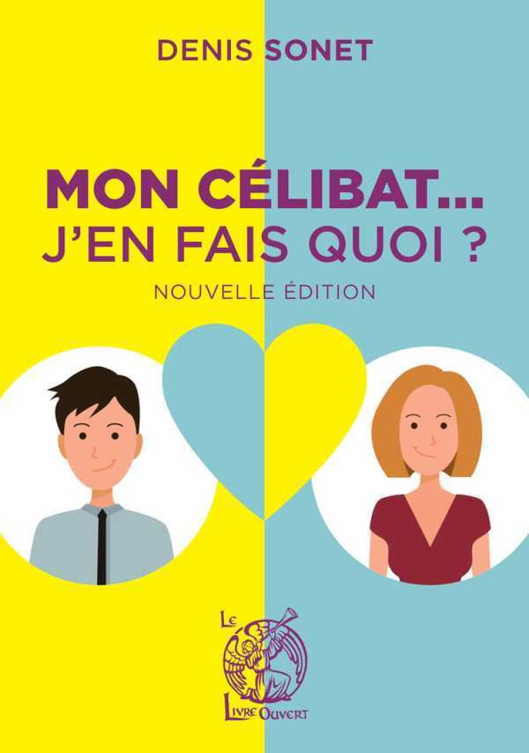 Mon célibat,  j'en fais quoi ' - Denis Sonet - LIVRE OUVERT