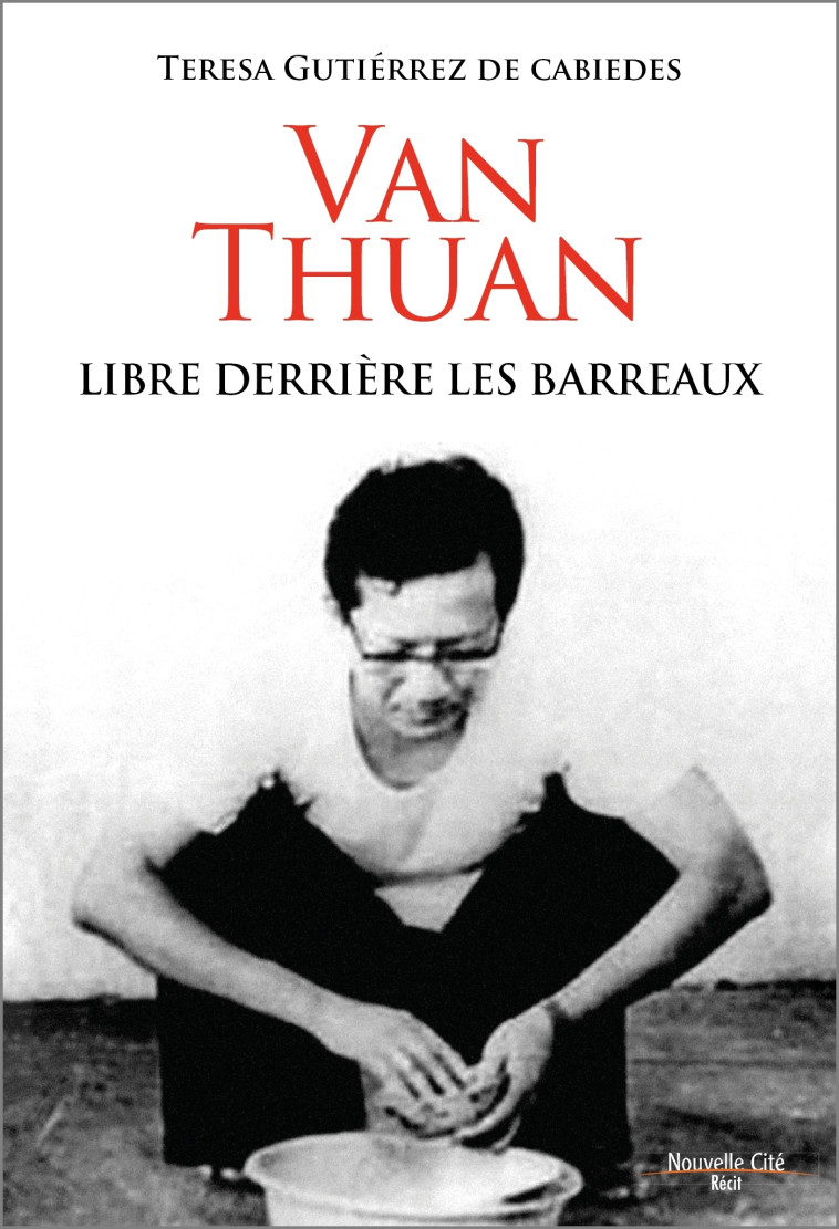 Van Thuan - Teresa Gutierrez de Cabiedes - NOUVELLE CITE