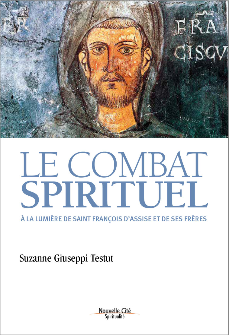 Le combat spirituel - Suzanne Giuseppi Testut - NOUVELLE CITE