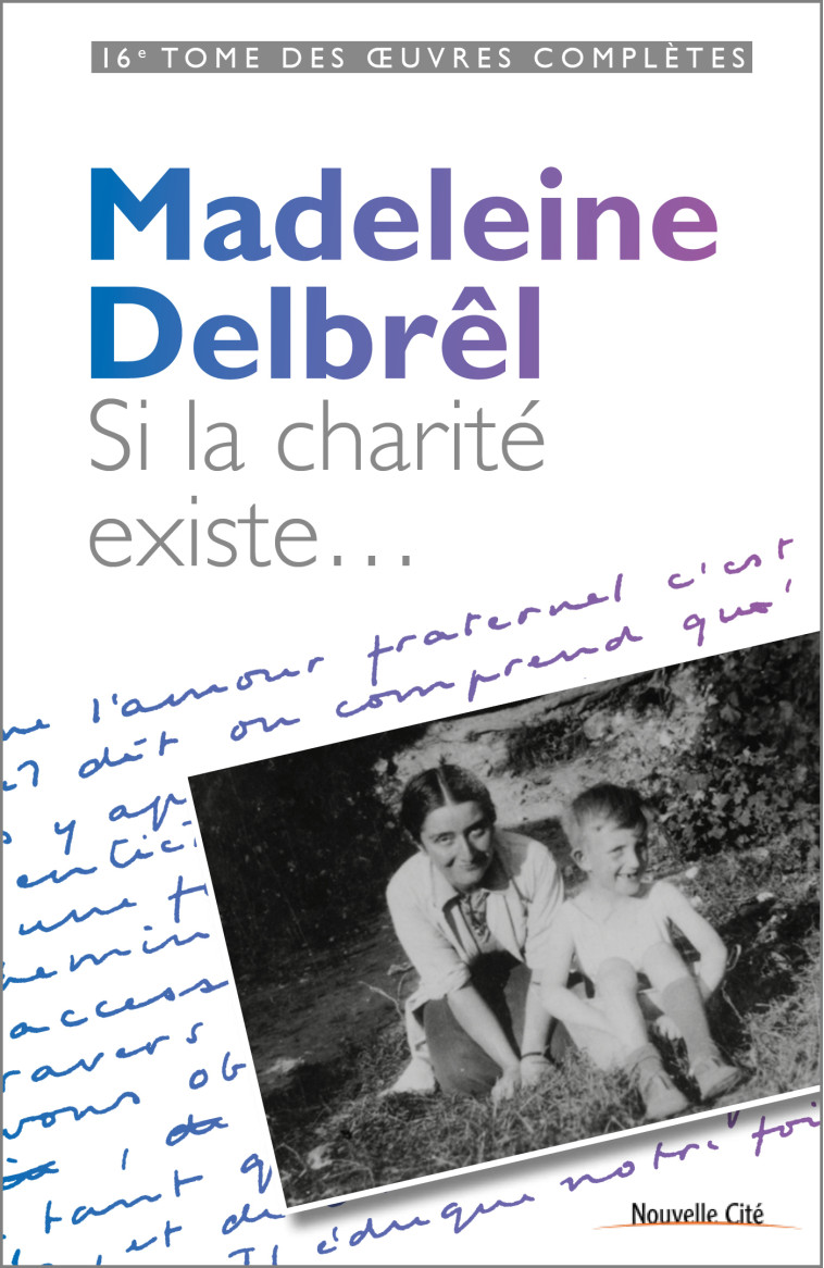 Si la charité existe - Madeleine Delbrêl - NOUVELLE CITE