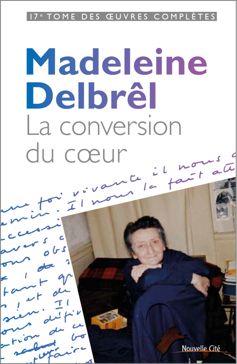 La conversion du coeur - Madeleine Delbrêl - NOUVELLE CITE