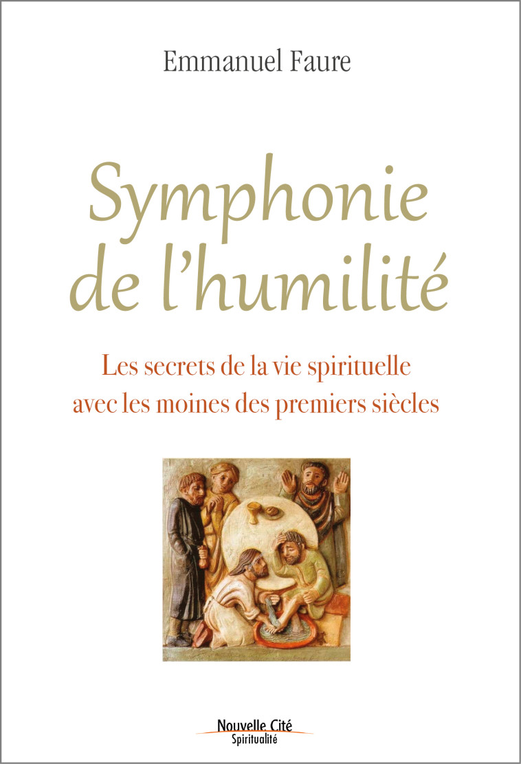 Symphonie de l'humilité - Emmanuel Faure - NOUVELLE CITE