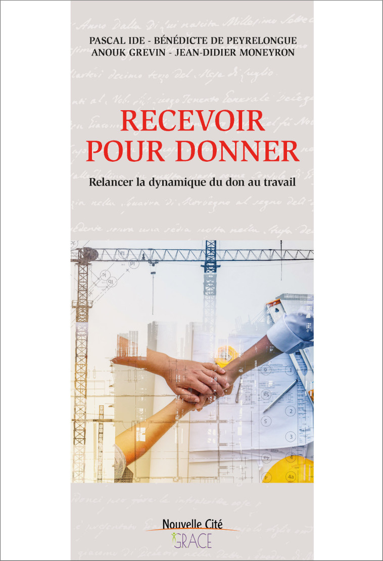 Recevoir pour donner - Bénédicte de Peyrelongue - NOUVELLE CITE