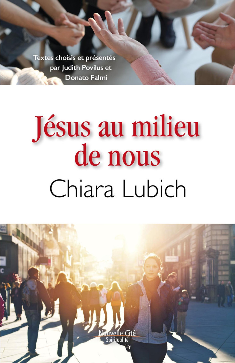 Jésus au milieu de nous - Chiara Lubich - NOUVELLE CITE