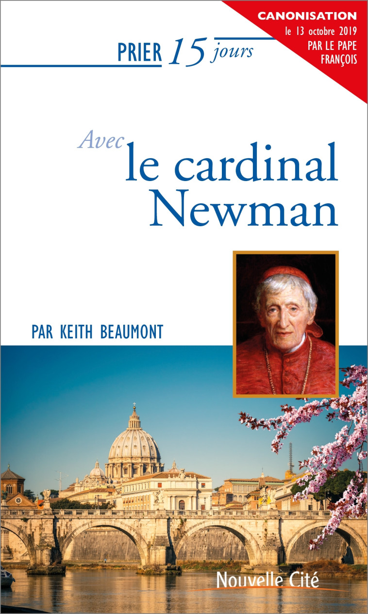 Prier 15 jours avec le cardinal Newman - Keith Beaumont - NOUVELLE CITE