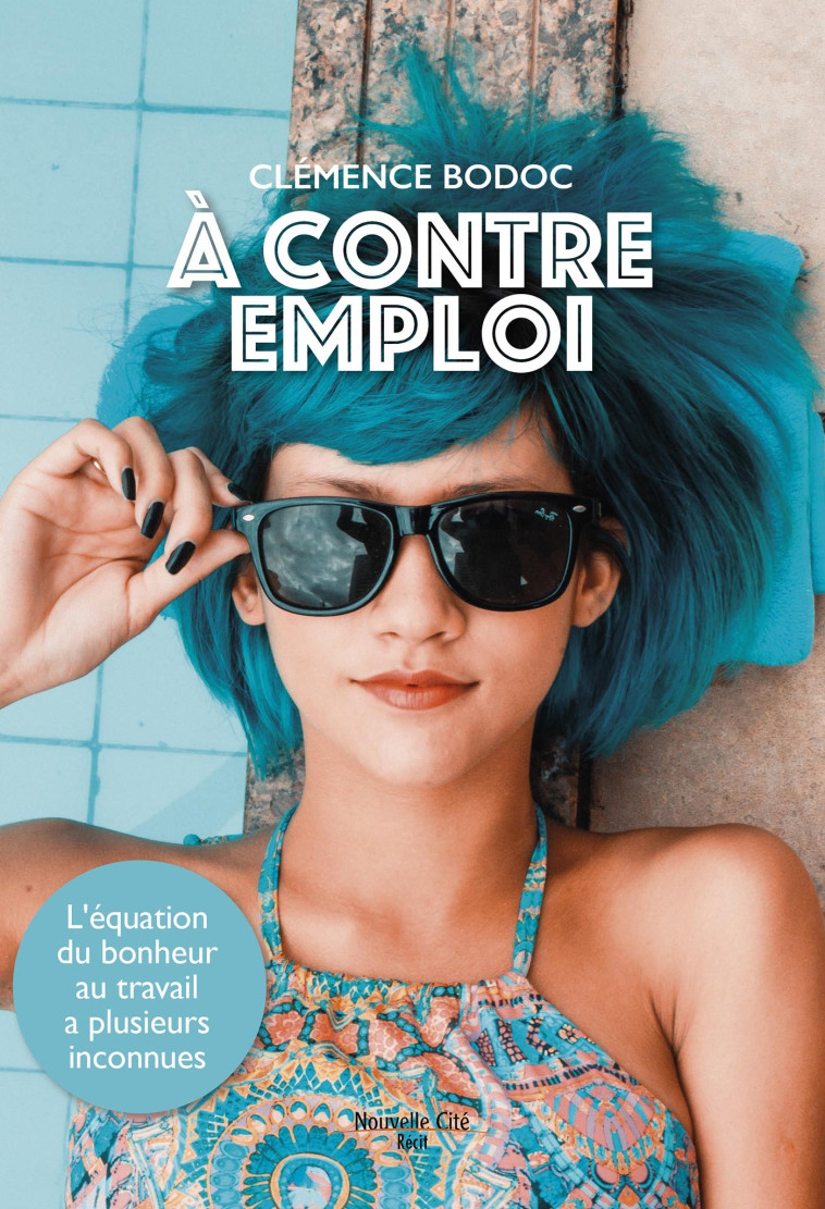 À contre emploi - Clémence Bodoc - NOUVELLE CITE