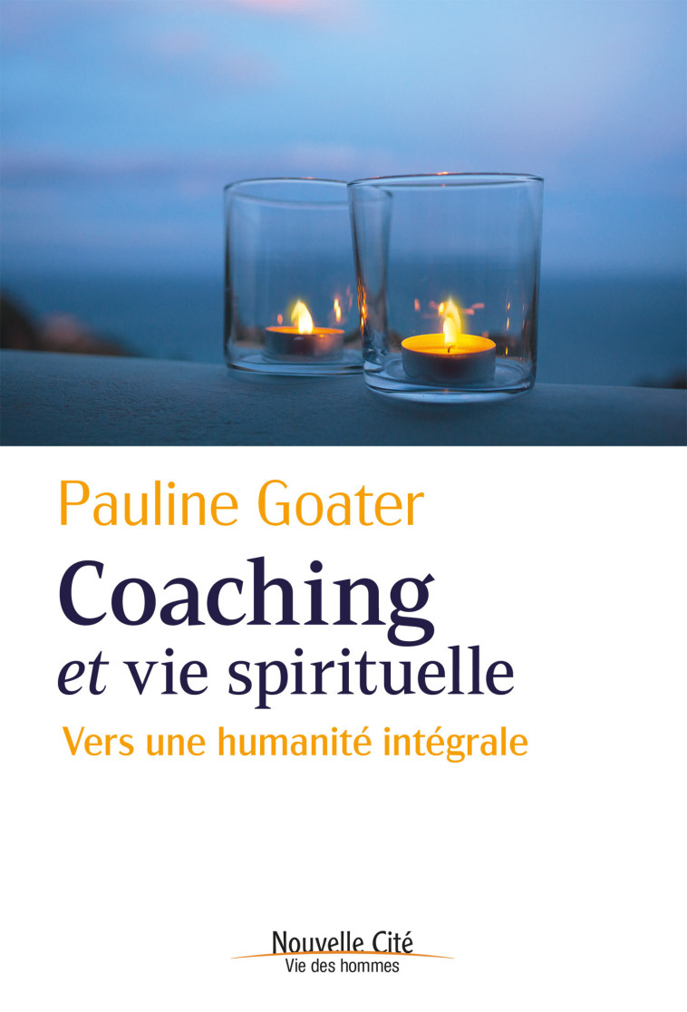 Coaching et vie spirituelle - Pauline Goater - NOUVELLE CITE