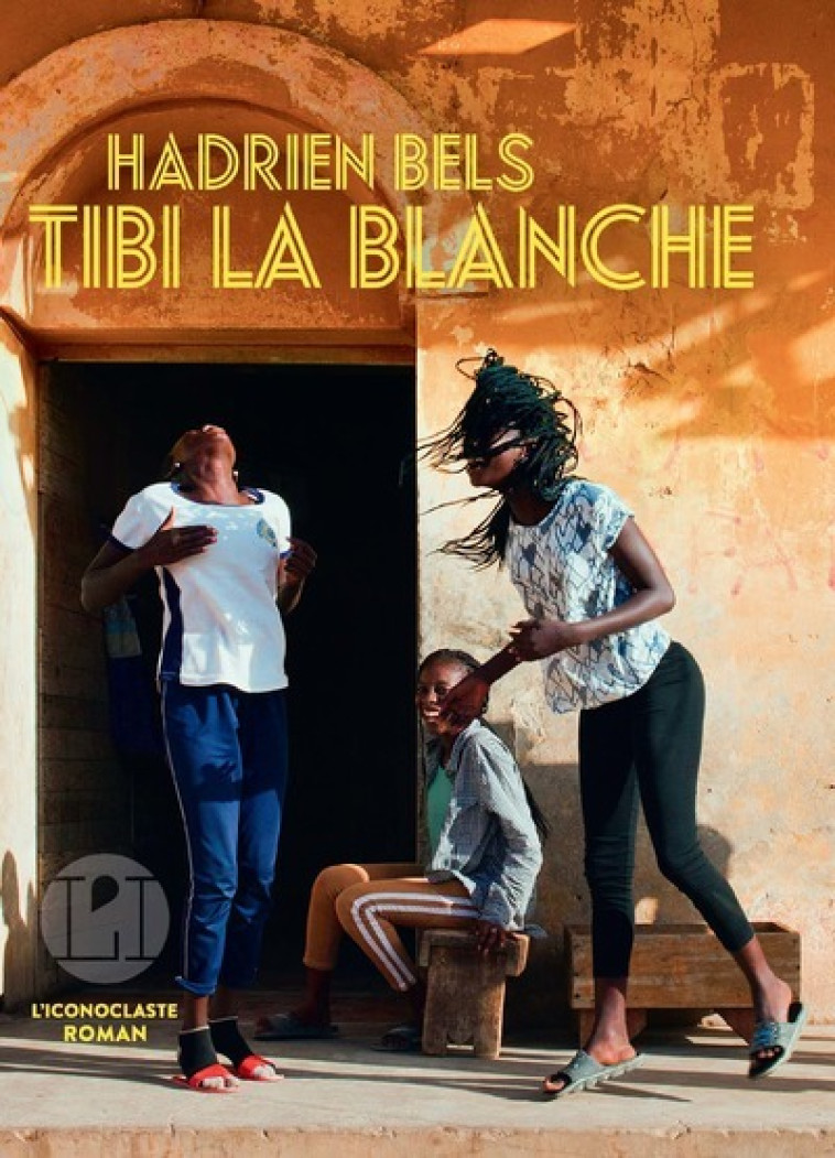 Tibi la Blanche - Hadrien Bels - ICONOCLASTE