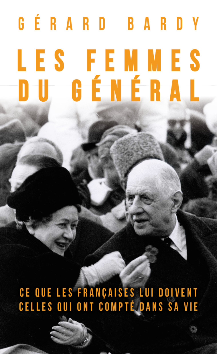 Les femmes du général - Gérard Bardy - MON POCHE