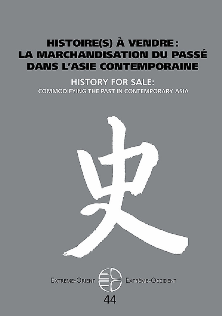 Histoire(s) à vendre : la marchandisation du passé dans l'Asie contemporaine - Isabelle Charleux - PU VINCENNES