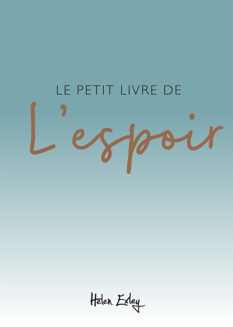 PETIT LIVRE DE L'ESPOIR - HELEN EXLEY - EXLEY