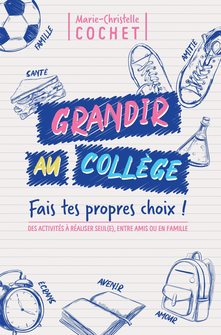 Grandir au collège - Marie-Christelle Cochet - IGGYBOOK