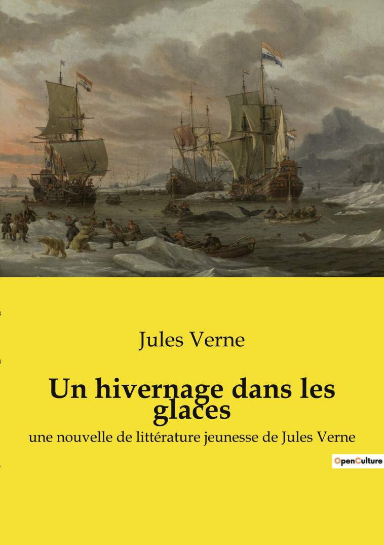 Un hivernage dans les glaces - Jules Verne - CULTUREA