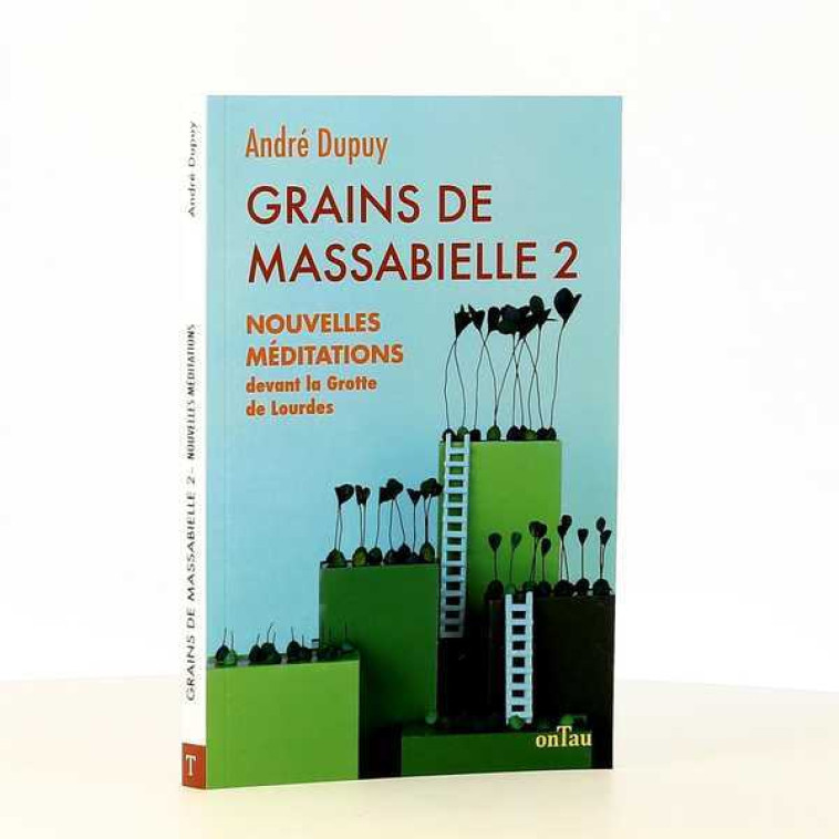 Grains de Massabielle 2 - André Dupuy - ONTAU