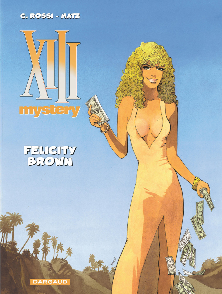 XIII Mystery - Tome 9 - Felicity Brown -  Matz - DARGAUD