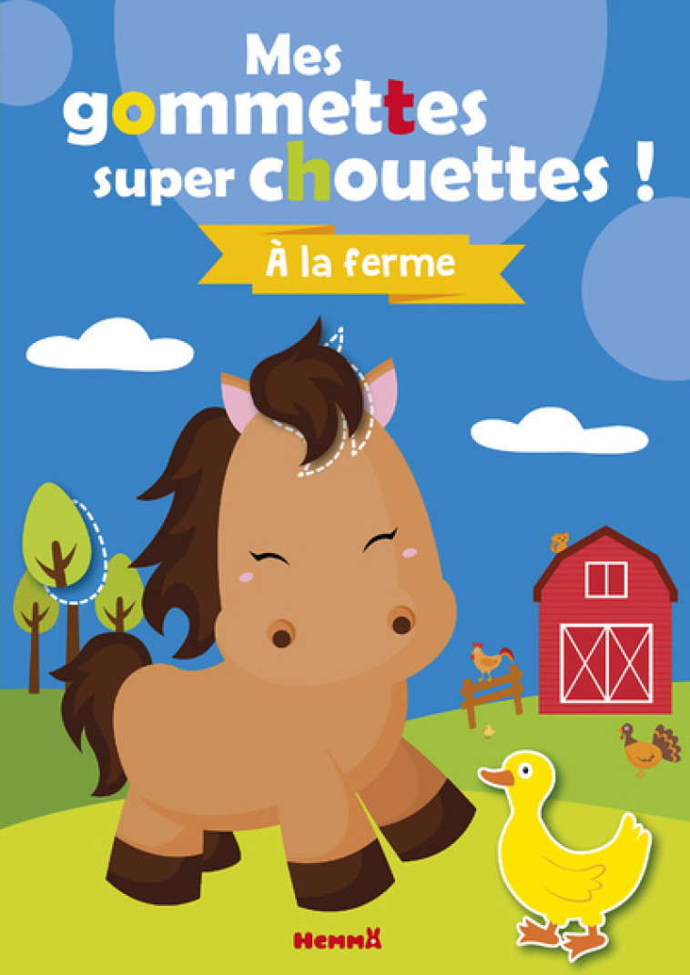 Mes gommettes super chouettes ! A la ferme - Adèle Constant - HEMMA