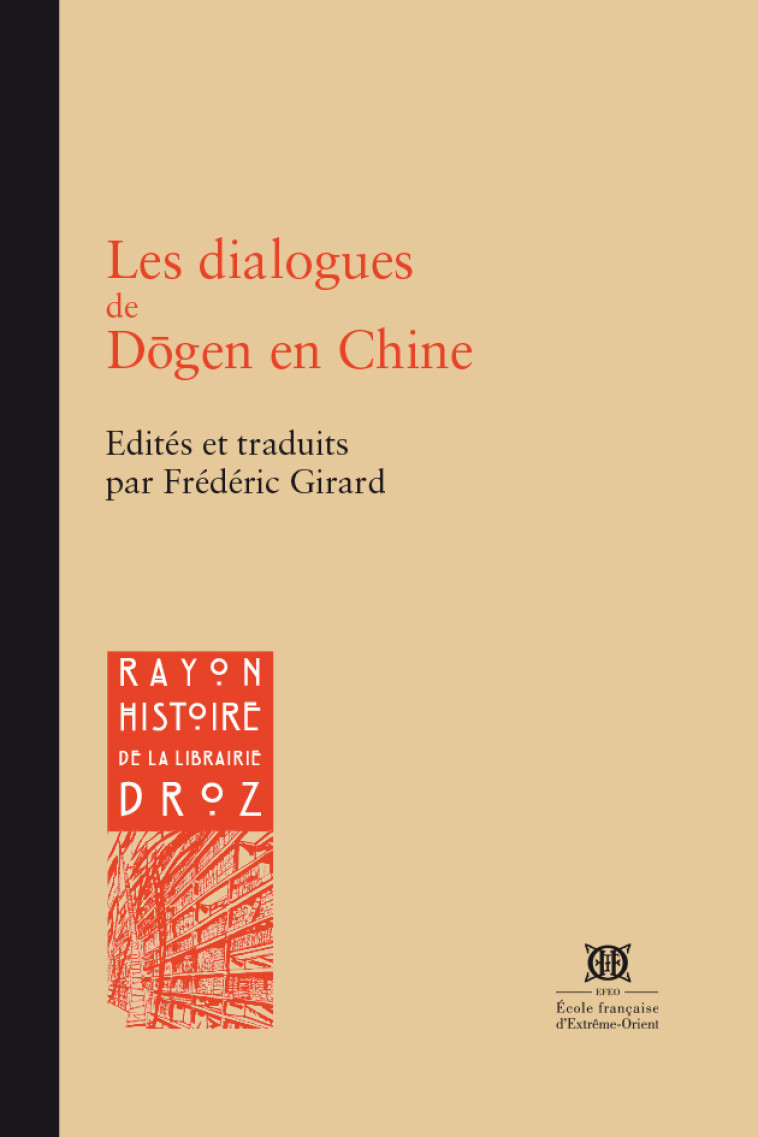 LES DIALOGUES DE DOGEN EN CHINE -  GIRARD FREDERIC - DROZ