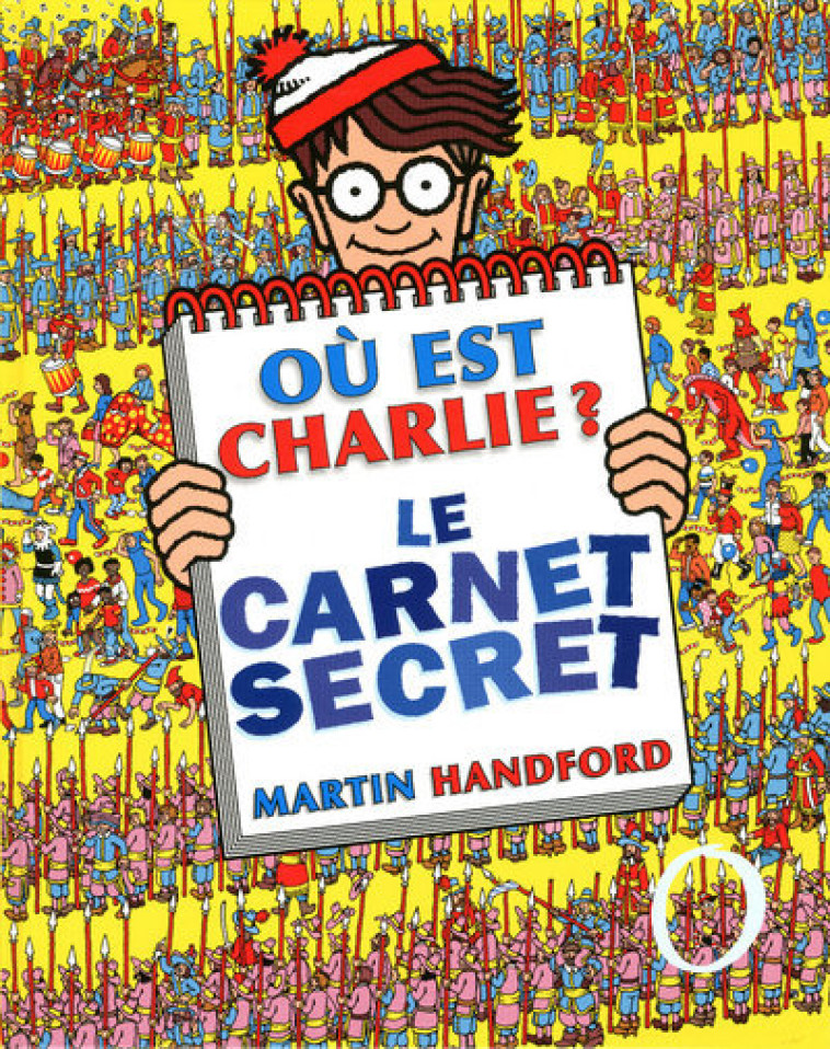 Où est Charlie ? Le carnet secret - Martin Handford - GRUND