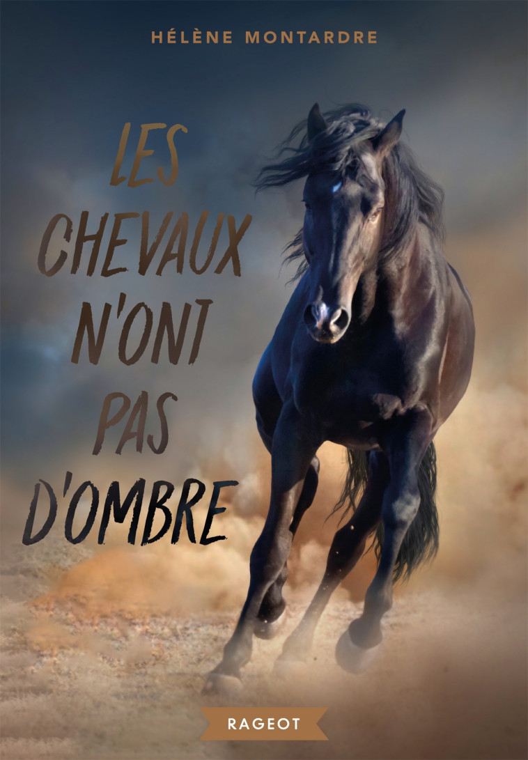 Les chevaux n'ont pas d'ombre - Hélène Montardre - RAGEOT