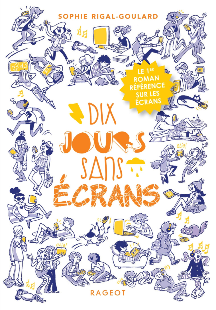 Dix jours sans écrans - Sophie Rigal-Goulard - RAGEOT