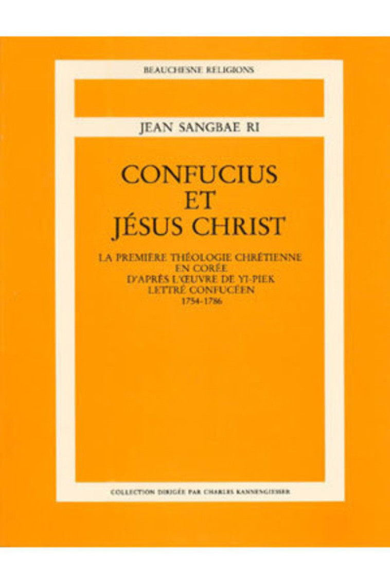 CONFUCIUS ET JESUS CHRIST - Jean-Sangbae Ri - BEAUCHESNE