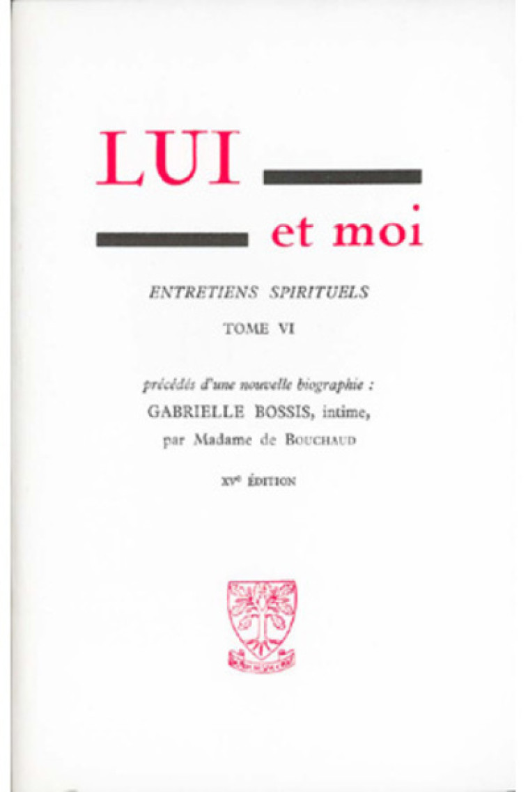 LUI ET MOI TOME 6 - TOME 6 - Gabrielle Bossis - BEAUCHESNE