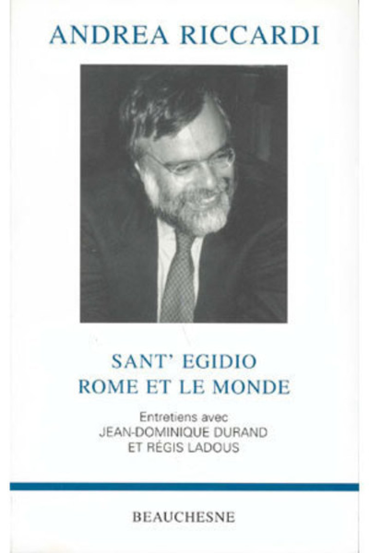 ANDREA RICCARDI, SANT'EGIDIO ROME - Jean-Dominique Durand - BEAUCHESNE