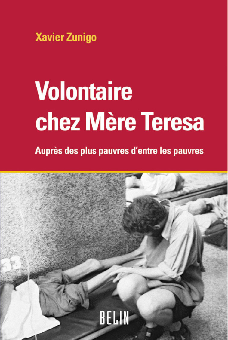 Volontaires chez Mère Teresa - Xavier Zunigo - BELIN