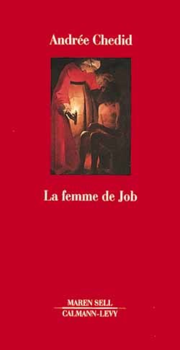 La Femme de Job - Andrée Chedid - CALMANN-LEVY