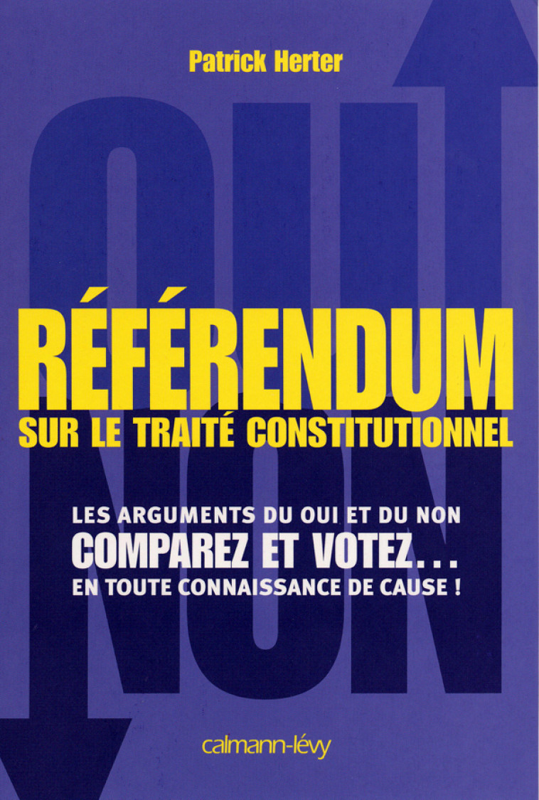 Referendum sur le traité constitutionnel - Patrick Herter - CALMANN-LEVY