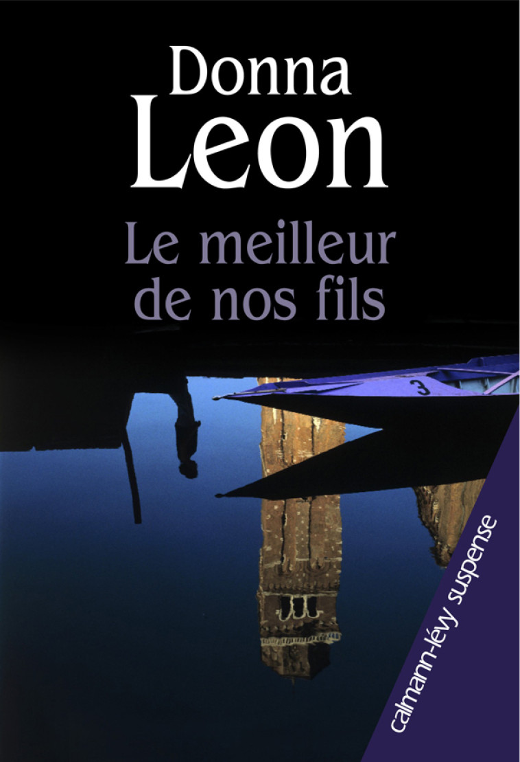 Le Meilleur de nos fils - Donna Leon - CALMANN-LEVY