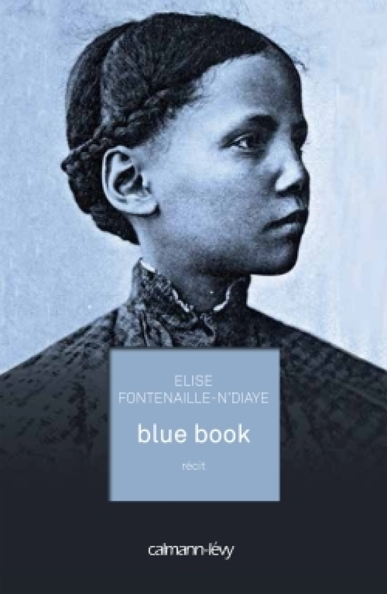 Blue book - Elise Fontenaille - CALMANN-LEVY