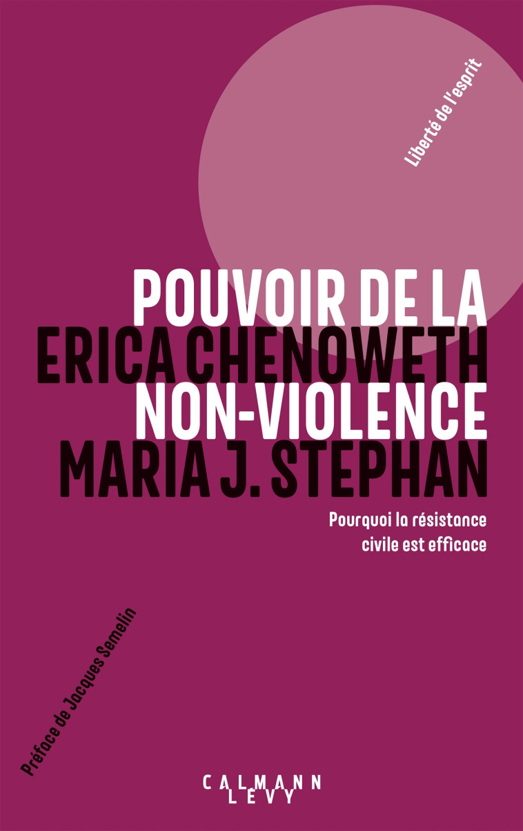 Pouvoir de la non-violence - Erica Chenoweth - CALMANN-LEVY