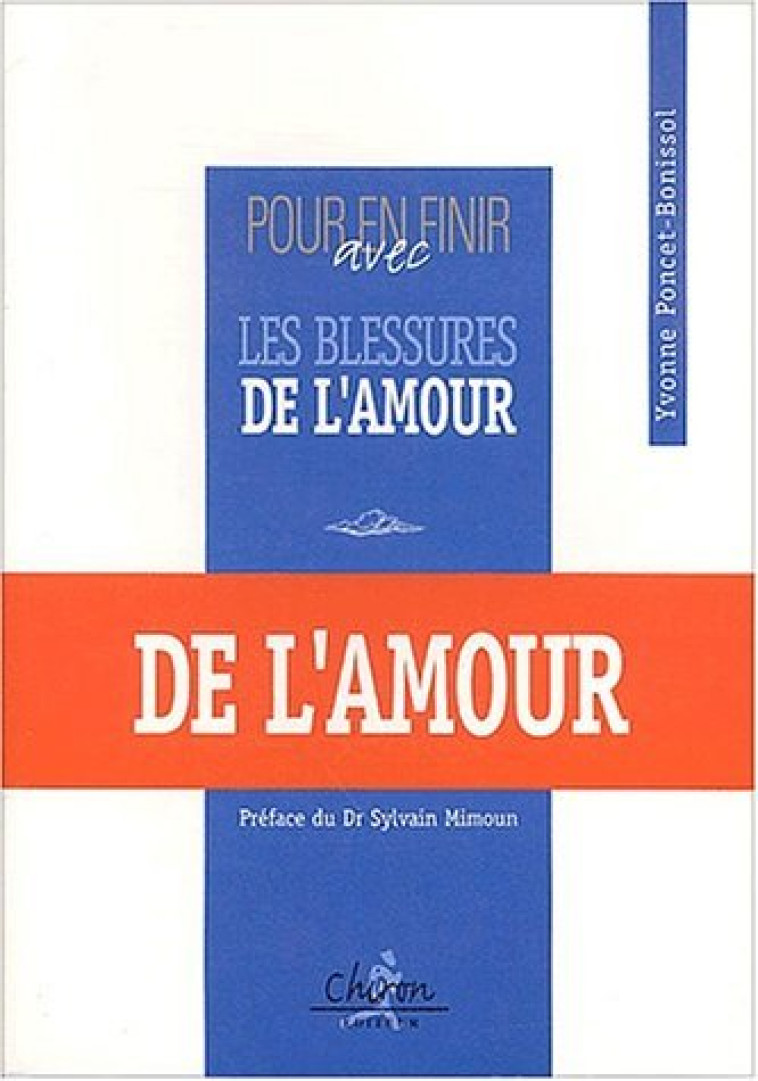 Pour en finir avec les blessures de l'amour - Yvonne Poncet-Bonissol - CHIRON