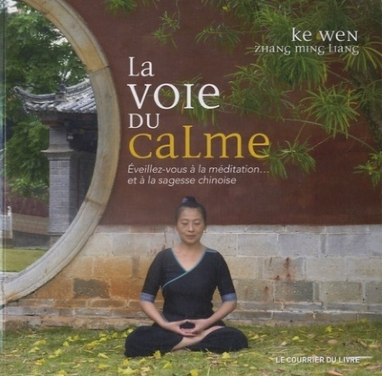 La voie du calme -  Collectif - COURRIER LIVRE