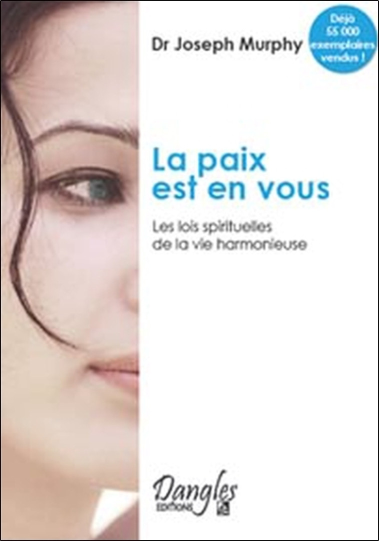 La Paix est en vous - les lois spirituelles de la vie harmonieuse - Joseph Murphy - DANGLES