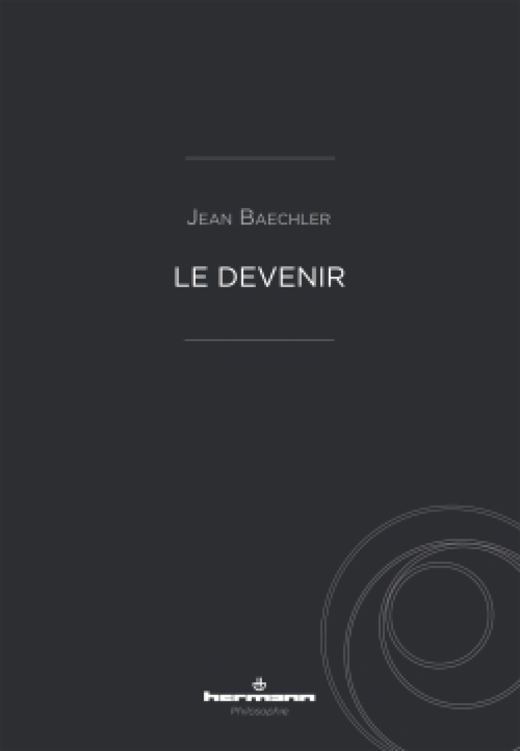 Le devenir - Jean Baechler - HERMANN