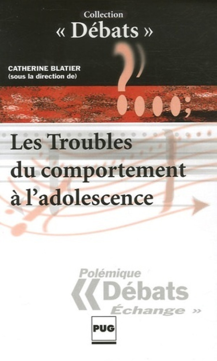 TROUBLES DU COMPORTEMENT A L'ADOLESCENCE - C (DIR) BLATIER - PU GRENOBLE